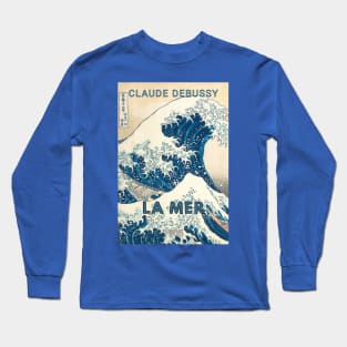 Debussy - LA MER Long Sleeve T-Shirt